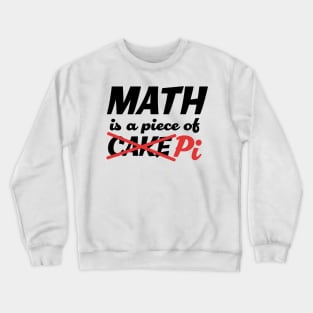 Pi Day Math Pie Geeky Nerdy Funny Crewneck Sweatshirt